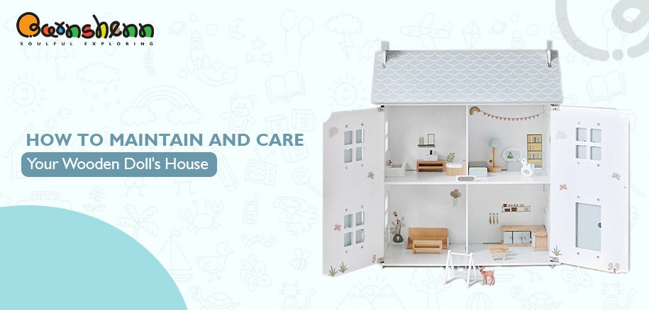 Wooden Doll's House Maintenance Guide - Caring Tips for Wooden Dollhouse Dolls and Accessories