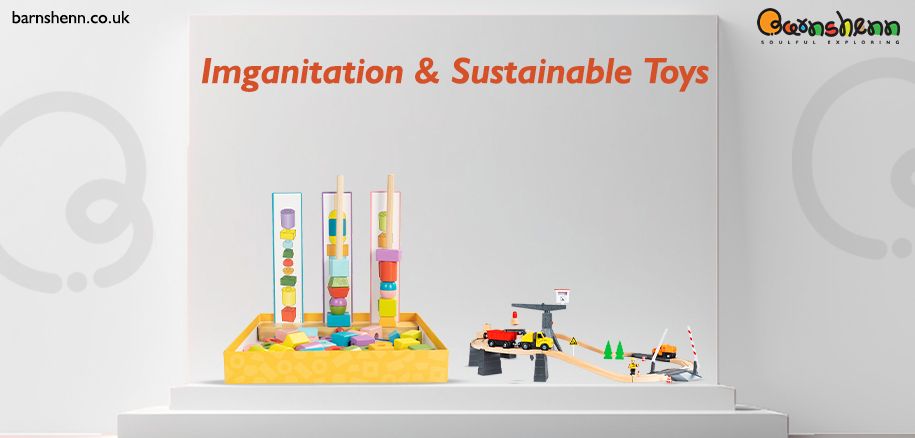 Imagination & Sustainable Toys